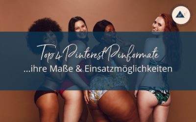 Top 4 Pinterest Pinformate, ihre Maße & Einsatzmöglichkeiten