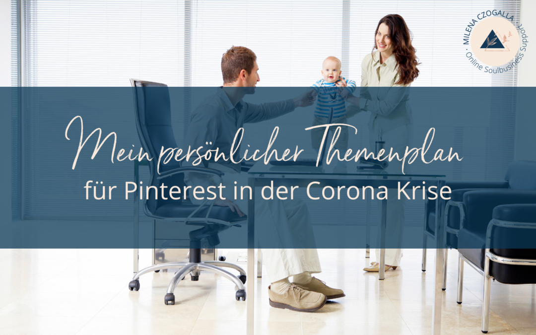 Mein persönlicher Themenplan für Pinterest in der Corona Krise