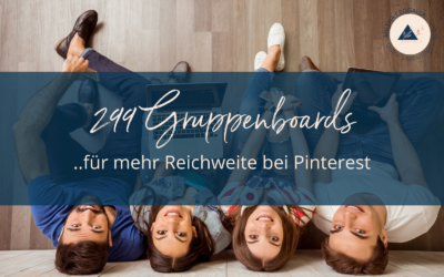 299 Gruppenboards für mehr Reichweite bei Pinterest