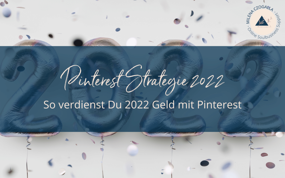 Pinterest Strategie 2022: So verdienst Du 2022 Geld mit Pinterest
