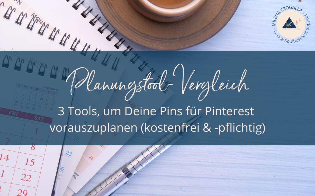 Planungstool-Vergleich: 3 Tools, um Deine Pins für Pinterest vorauszuplanen