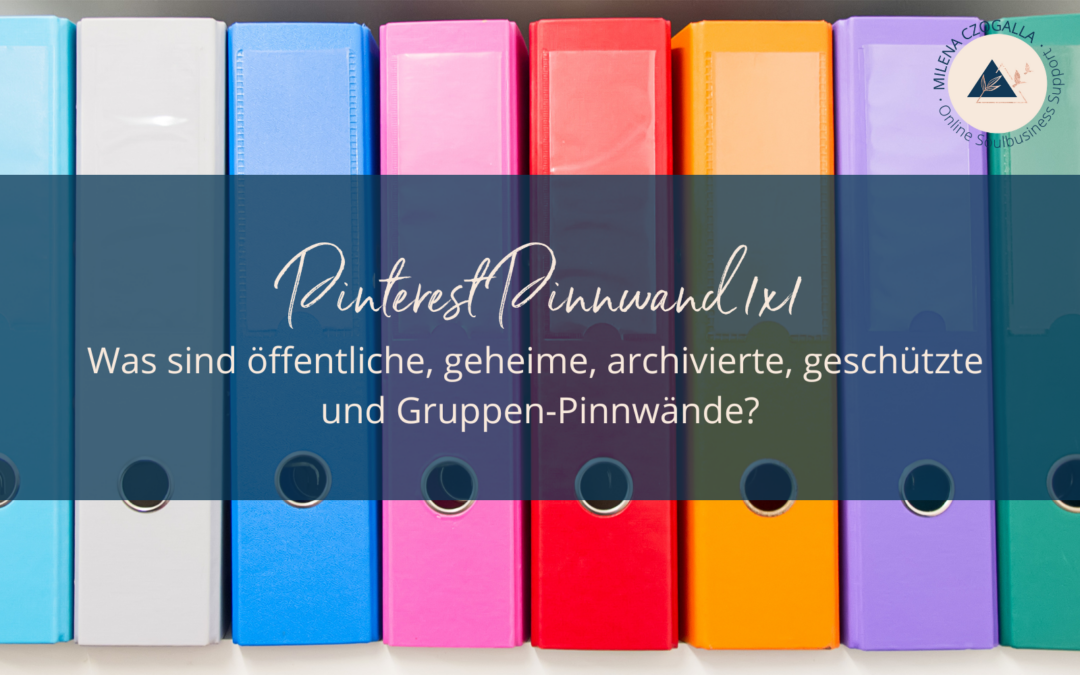 Pinterest Pinnwand 1×1: Was sind öffentliche, geheime, archivierte, geschützte und Gruppen-Pinnwände?